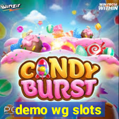 demo wg slots