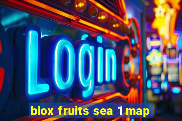 blox fruits sea 1 map