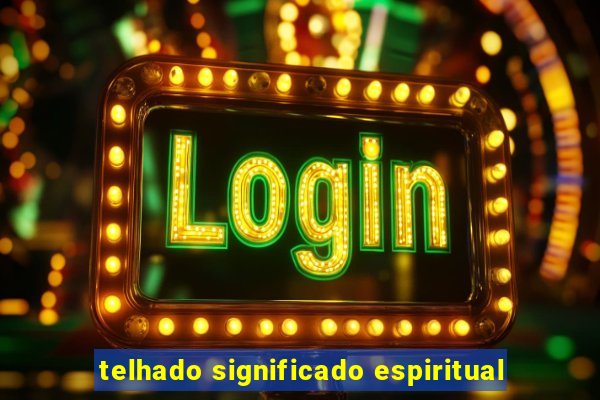 telhado significado espiritual