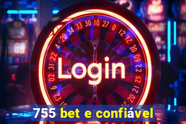 755 bet e confiável