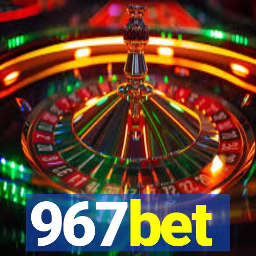 967bet