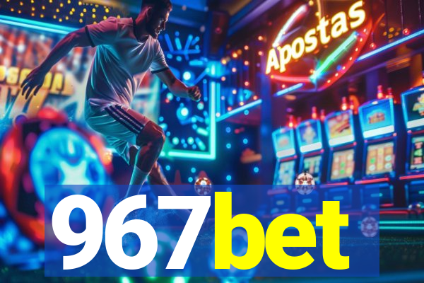 967bet