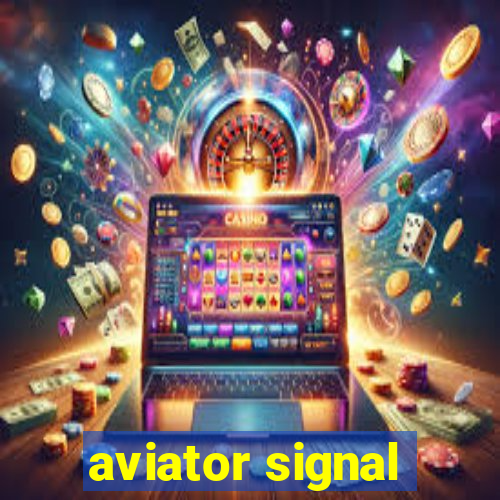 aviator signal