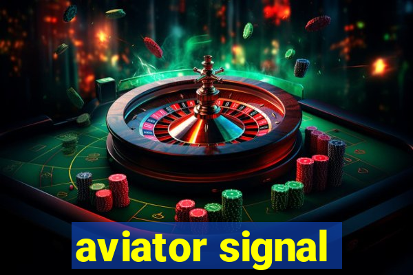 aviator signal