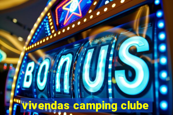 vivendas camping clube