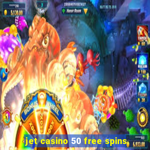 jet casino 50 free spins