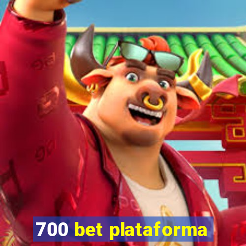 700 bet plataforma