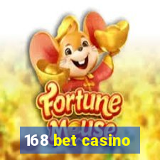 168 bet casino