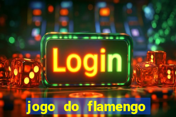 jogo do flamengo rede canais