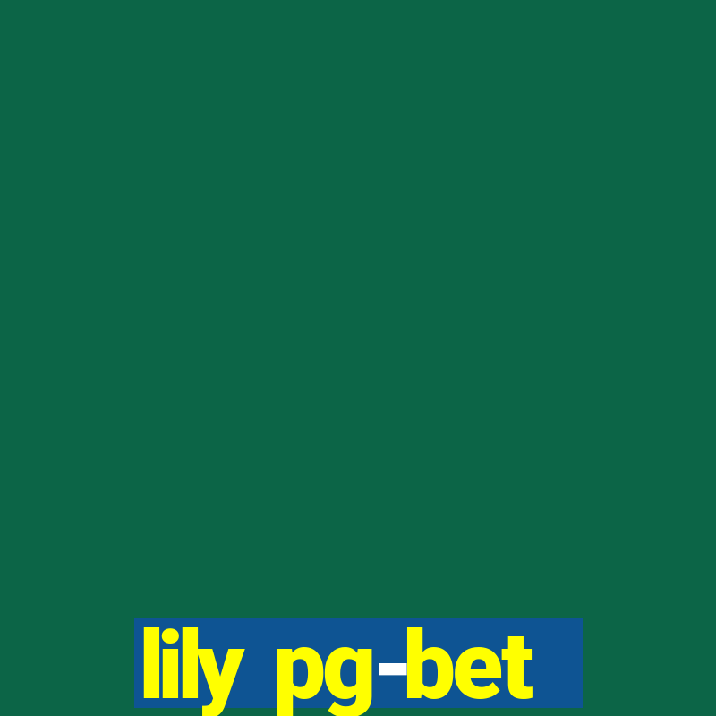 lily pg-bet