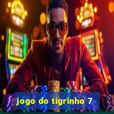 jogo do tigrinho 7