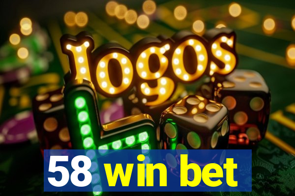 58 win bet