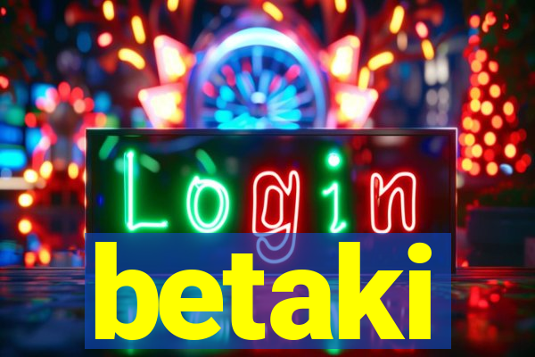 betaki