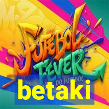 betaki