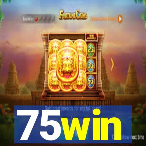 75win