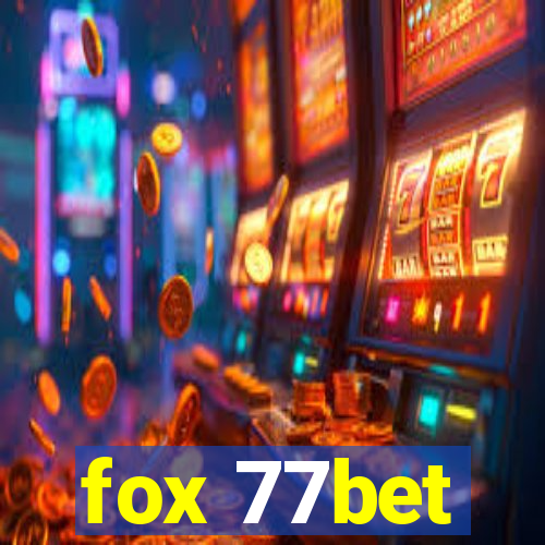 fox 77bet