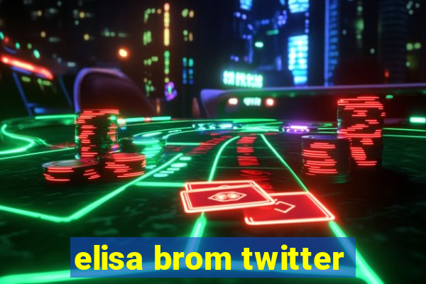 elisa brom twitter