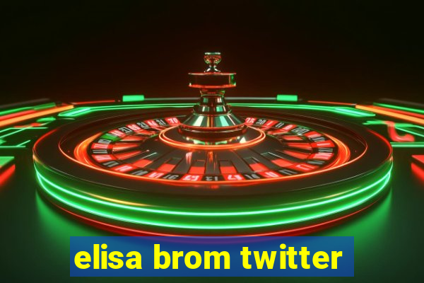 elisa brom twitter