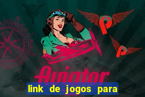 link de jogos para ganhar dinheiro