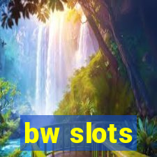 bw slots