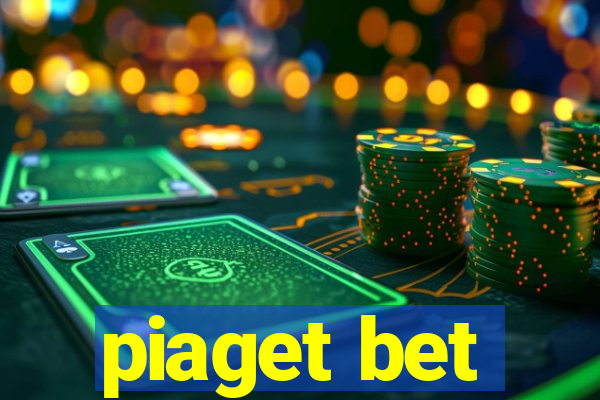 piaget bet