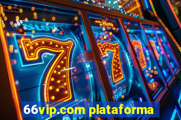 66vip.com plataforma