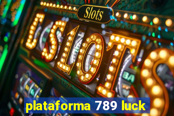 plataforma 789 luck