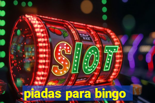 piadas para bingo