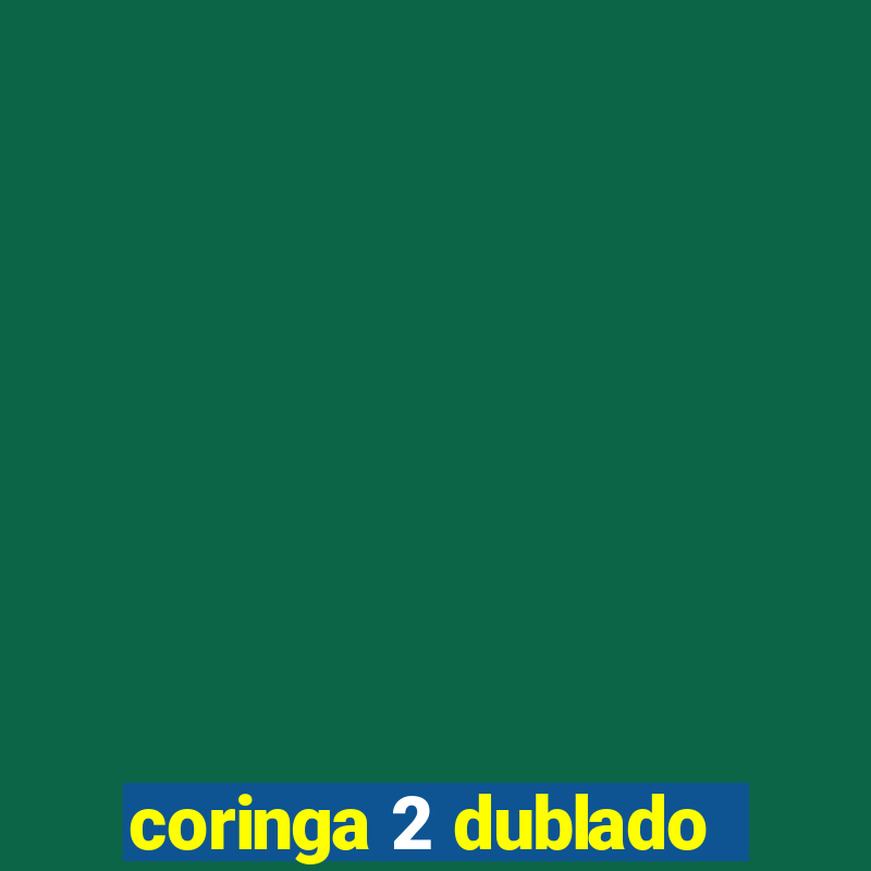 coringa 2 dublado