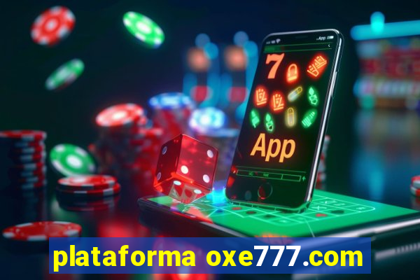 plataforma oxe777.com