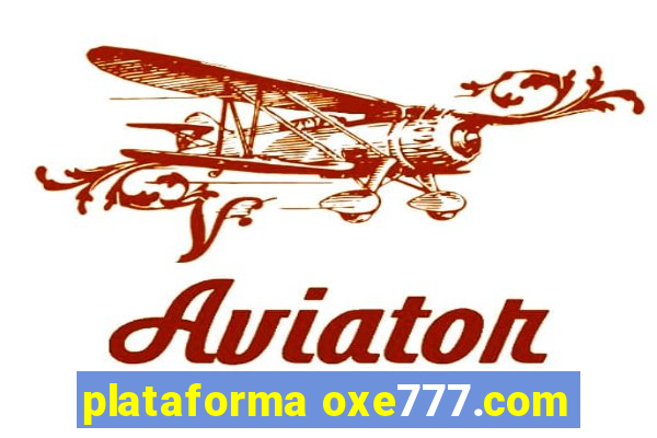 plataforma oxe777.com