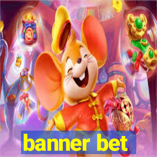 banner bet