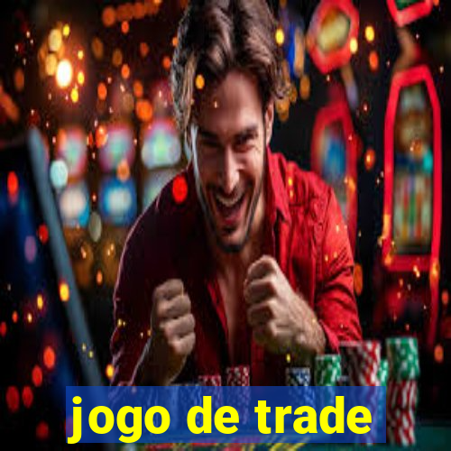 jogo de trade