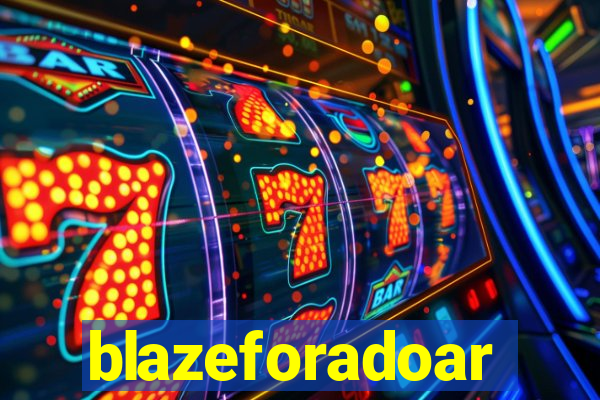 blazeforadoar