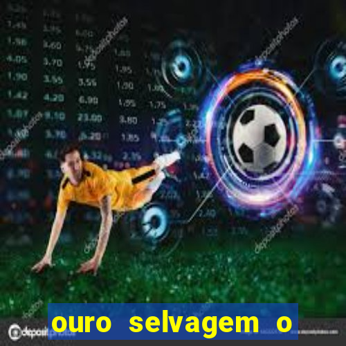 ouro selvagem o que aconteceu na vida real