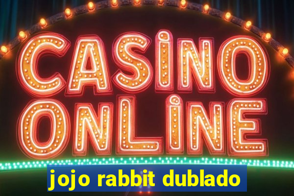 jojo rabbit dublado