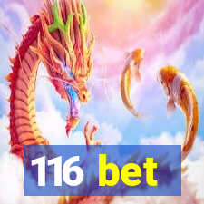 116 bet