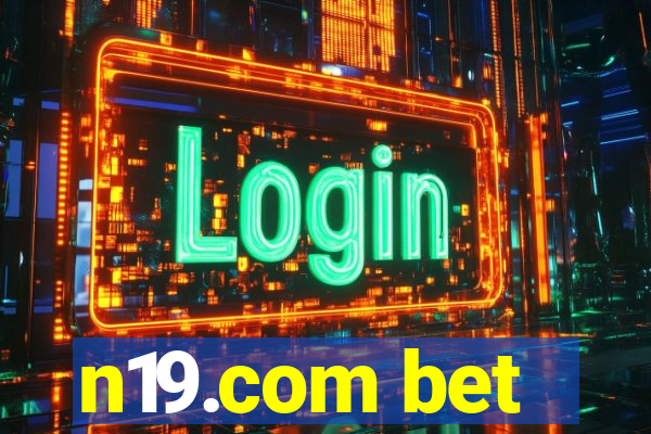 n19.com bet