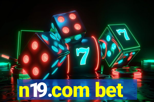 n19.com bet