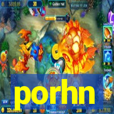 porhn