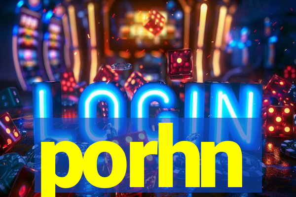 porhn