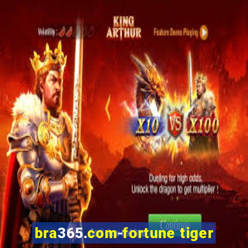 bra365.com-fortune tiger