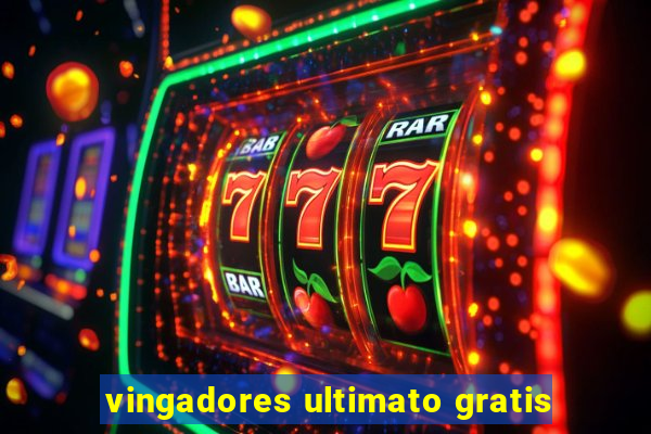 vingadores ultimato gratis