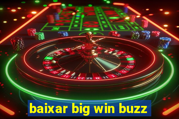 baixar big win buzz