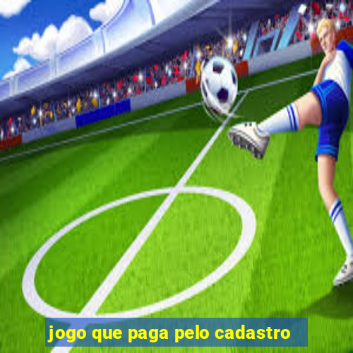 jogo que paga pelo cadastro