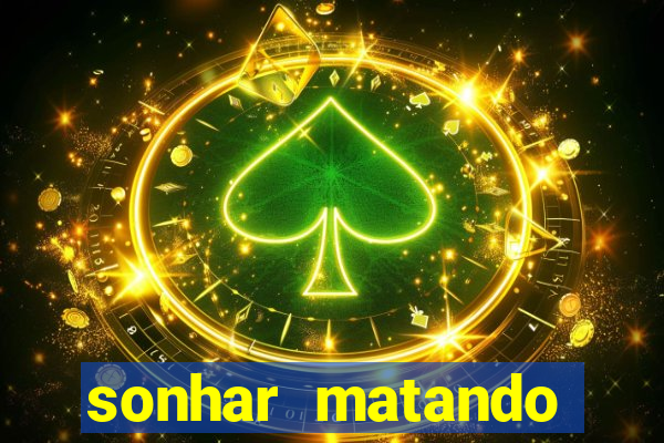 sonhar matando porco jogo do bicho