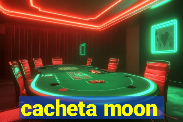 cacheta moon