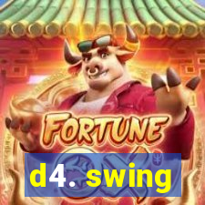 d4. swing