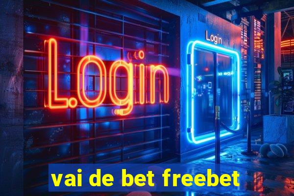 vai de bet freebet