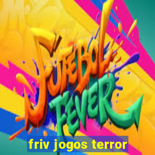 friv jogos terror